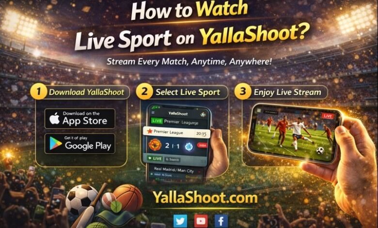 How to Watch Live Sport on YallaShoot?