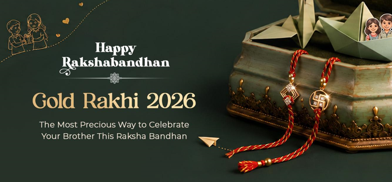 Gold Rakhi 2026: The Most Precious Way to Celebrate Your Brother This Raksha Bandhan